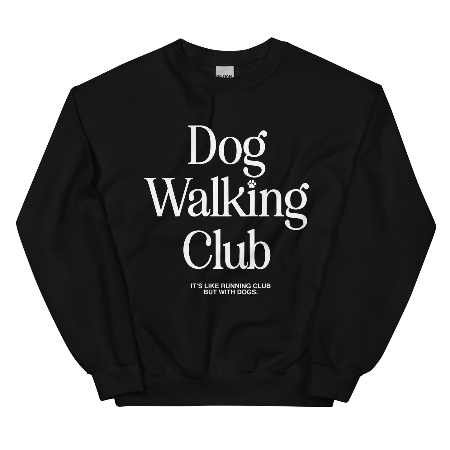 Dog Walking Club | White Font | Unisex Sweatshirt