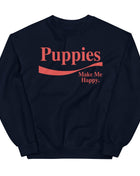 Enjoy Puppies Make Me Happy | Unisex Sweatshirt | Red Font