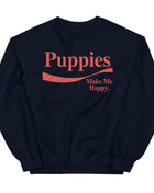 Enjoy Puppies Make Me Happy | Unisex Sweatshirt | Red Font - Pup List