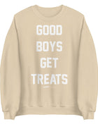 Good Boys Get Treats Sweatshirt | Gift for Dog Lovers