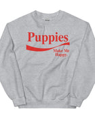 Enjoy Puppies Make Me Happy | Unisex Sweatshirt | Red Font