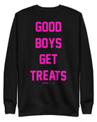 Good Boys Get Treats | Pink Font | Unisex Sweatshirt