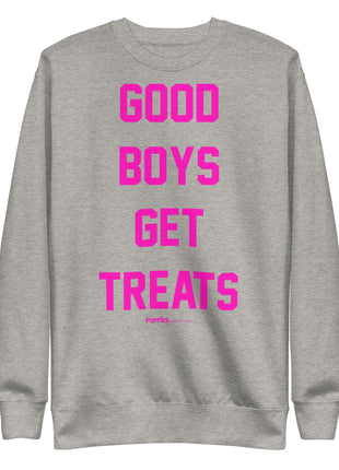 Good Boys Get Treats | Pink Font | Unisex Premium Sweatshirt