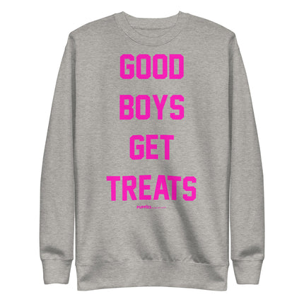 Good Boys Get Treats | Pink Font | Unisex Premium Sweatshirt