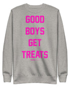 Good Boys Get Treats Pink Font Crewneck Sweatshirt | Ultra-Soft Best Gift for Dog Lovers