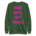 Good Boys Get Treats | Pink Font | Unisex Premium Sweatshirt