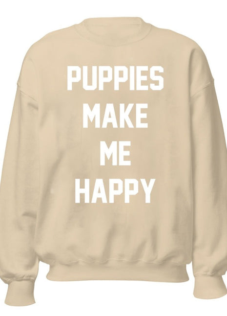 Puppies Make Me Happy | Cream Crewneck Uni-Sex Sweatshirt